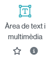 Icona per afegir un recurs Àrea de text i multimèdia