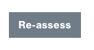 Re-assess button