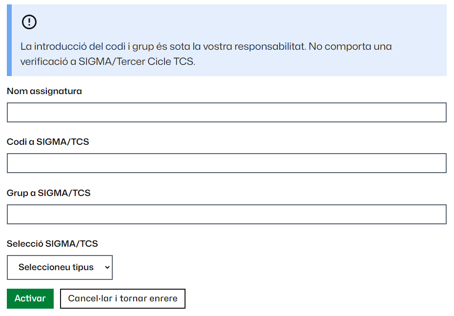 Camps de text per introduir el codi i grup de Sigma (o TCS)