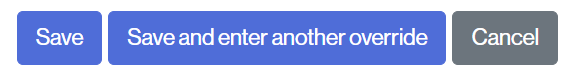 Buttons to save the overrides